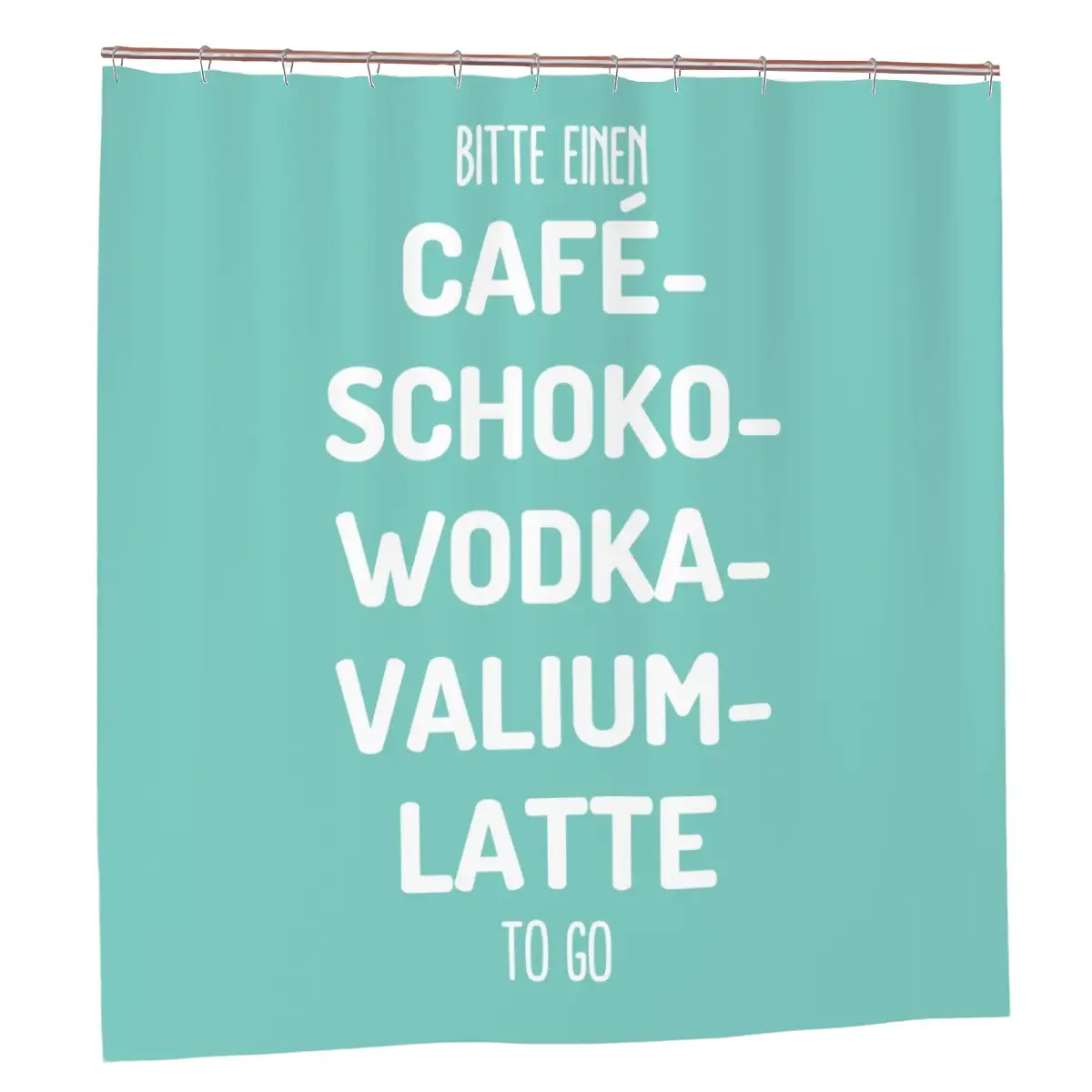 Duschvorhang Cafe Wodka Valium Latte *Wunschfarbe